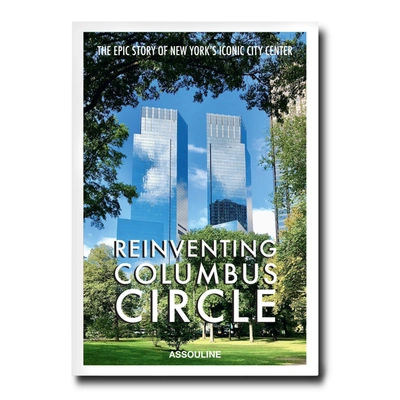 Assouline Reinventing Columbus Circle