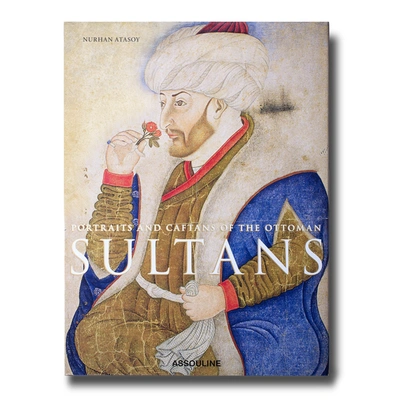 Assouline Portraits And Caftans Of The Ottoman Sultans