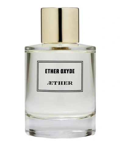 Aether Ether Oxyde Eau De Parfum 100ml
