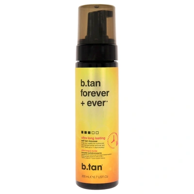 B.tan Forever And Ever Self Tan Mousse For Unisex 6.7 oz Mousse In Black