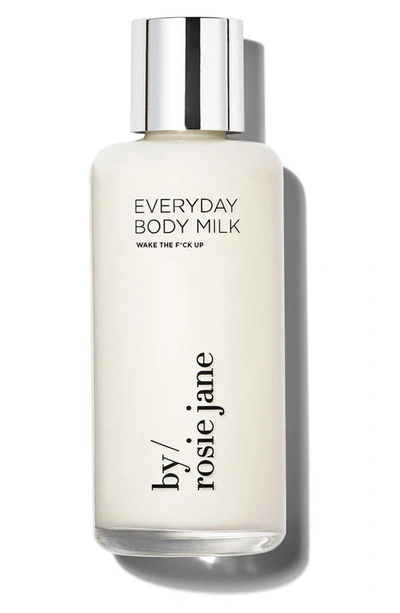 By Rosie Jane Wake The F*ck Up Everyday Body Milk In Beauty: Na