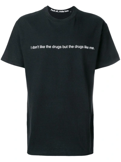 Famt I Don't Like The Drugs T In Black