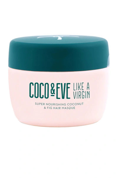 Coco & Eve Like A Virgin Super Nourishing Coconut & Fig Hair Masque In N,a