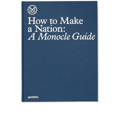 Publications How To Make A Nation: A Monocle Guide In N/a