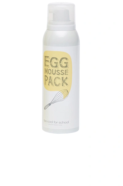Too Cool For School Egg Mousse Pack In N,a