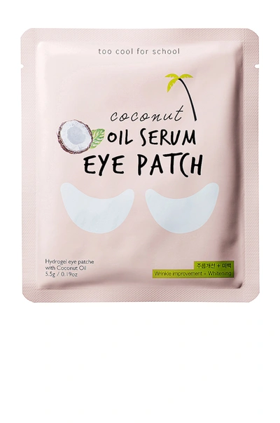 Too Cool For School Coconut Oil Serum Eye Patch In N,a