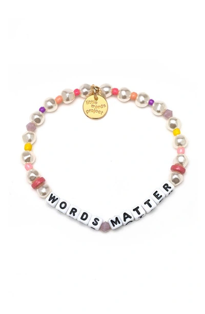 Little Words Project Words Matter Imitation Pearl Beaded Stretch Bracelet In Pearl/ Color