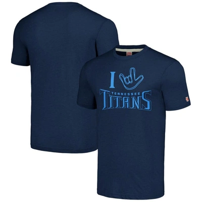Homage Unisex   Navy Tennessee Titans The Nfl Asl Collection By Love Sign Tri-blend T-shirt