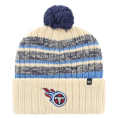 47 '  Cream Tennessee Titans  Tavern Cuffed Knit Hat With Pom