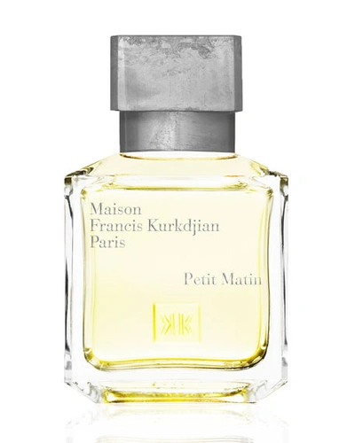 Maison Francis Kurkdjian 2.4 Oz. Petit Matin Eau De Parfum