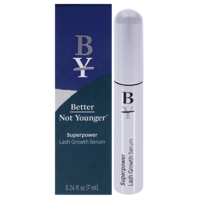 Better Not Younger Superpower Lash Serum By  For Unisex - 0.24 oz Serum