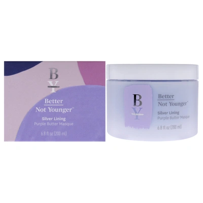 Better Not Younger Silver Lining Purple Butter Masque By  For Unisex - 6.8 oz Masque