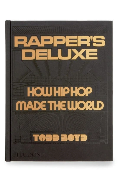 Phaidon Press 'rapper's Deluxe: How Hip Hop Made The World' Book In Black