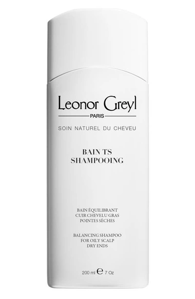 Leonor Greyl Bain Ts Shampooing (balancing Shampoo For Oily Scalp And Dry Ends), 6.7 Oz./ 200 ml In No Color