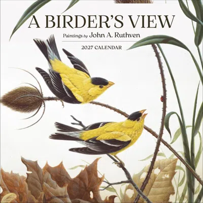 Pomegranate Birders View 2027 Wall Calendar By John A Ruthven